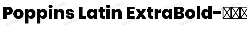 Poppins Latin ExtraBold字体转换